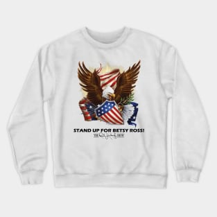 stand up for betsy ross Crewneck Sweatshirt